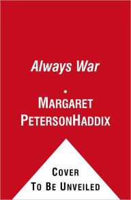 Title: The Always War, Author: Margaret Peterson Haddix