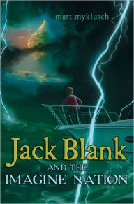 Title: Jack Blank and the Imagine Nation, Author: Matt Myklusch