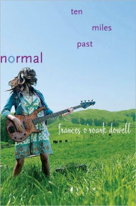 Title: Ten Miles Past Normal, Author: Frances O'Roark Dowell
