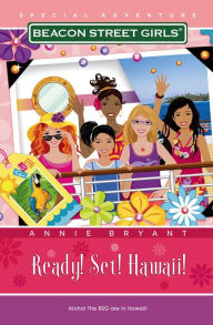 Title: Ready! Set! Hawaii! (Beacon Street Girls Special Adventure #7), Author: Annie Bryant