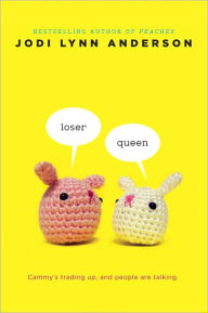 Title: Loser/Queen, Author: Jodi Lynn Anderson
