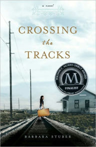Title: Crossing the Tracks, Author: Barbara Stuber