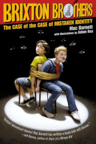 Title: The Case of the Case of Mistaken Identity (Brixton Brothers Series #1), Author: Mac Barnett