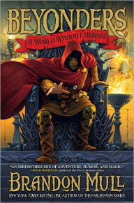 Title: A World Without Heroes (Beyonders Series #1), Author: Brandon Mull