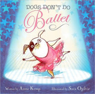 Title: Dogs Don't Do Ballet, Author: Anna Kemp