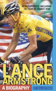 Title: Lance Armstrong: A Biography, Author: Bill Gutman