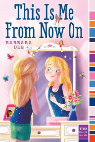 Title: This Is Me From Now On (Mix Series), Author: Barbara Dee