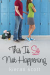 Alternative view 2 of This Is So Not Happening (He's So/She's So Trilogy Series #3)