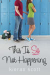 Alternative view 3 of This Is So Not Happening (He's So/She's So Trilogy Series #3)