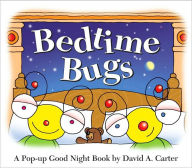Title: Bedtime Bugs: A Pop-up Good Night Book, Author: David  A. Carter