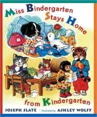 Title: Miss Bindergarten Stays Home from Kindergarten (Turtleback School & Library Binding Edition), Author: Joseph Slate