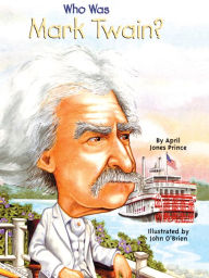 Who Was Mark Twain? (Turtleback School & Library Binding Edition)