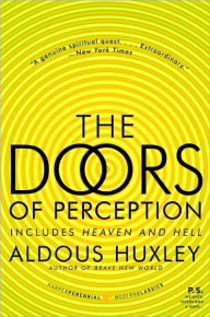 Title: The Doors of Perception: Includes Heaven and Hell (Turtleback School & Library Binding Edition), Author: Aldous Huxley