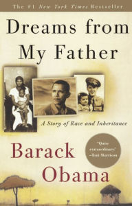 Title: Dreams from My Father: A Story of Race and Inheritance (Turtleback School & Library Binding Edition), Author: Barack Obama
