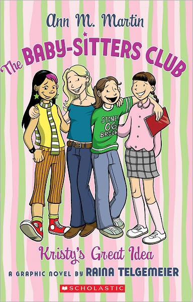 Kristy's Great Idea (The Baby-Sitters Club Graphix Series #1) by Raina ...