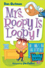 Mrs. Roopy Is Loopy! (My Weird School Series #3) (Turtleback School & Library Binding Edition)