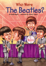 Title: Who Were the Beatles? (Turtleback School & Library Binding Edition), Author: Geoff Edgers