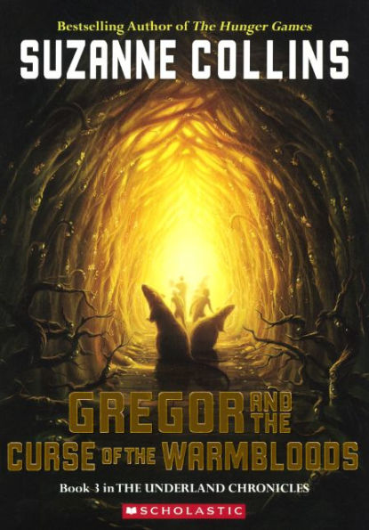 Gregor and the Curse of the Warmbloods (Underland Chronicles Series #3) (Turtleback School & Library Binding Edition)