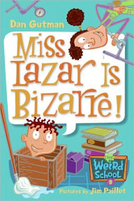 Title: Miss Lazar Is Bizarre! (Turtleback School & Library Binding Edition), Author: Dan Gutman