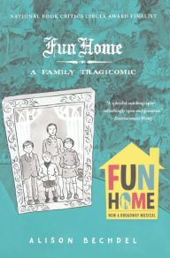 Title: Fun Home: A Family Tragicomic, Author: Alison Bechdel