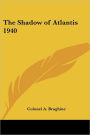 The Shadow of Atlantis 1940