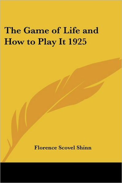 The Game of Life and How to Play It 1925