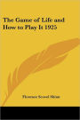 The Game of Life and How to Play It 1925
