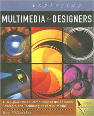 Title: Exploring Multimedia for Designers / Edition 1, Author: Ray Villalobos
