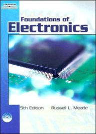 Title: Foundations of Electronics / Edition 5, Author: Russell Meade