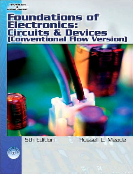 Foundations of Electronics: Circuits & Devices Conventional Flow / Edition 2