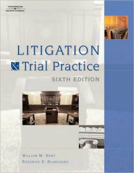 Title: Litigation and Trial Practice / Edition 6, Author: William Hart
