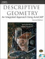 Descriptive Geometry: An Integrated Approach Using AutoCAD / Edition 2