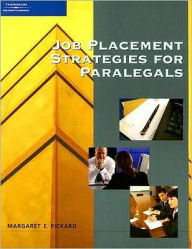 Title: Job Placement Strategies for Paralegals / Edition 1, Author: Margaret E. Pickard