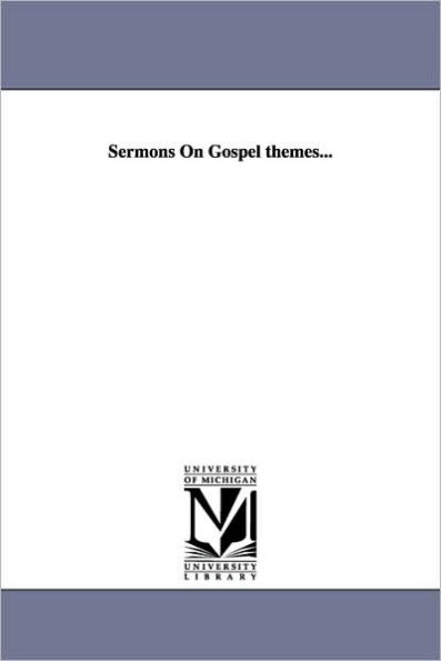 Sermons on Gospel Themes...