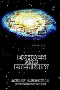 Title: Echoes From Eternity, Author: Anthony J Fisichella
