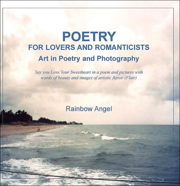 Poetry for Lovers and Romanticists: Art Photography