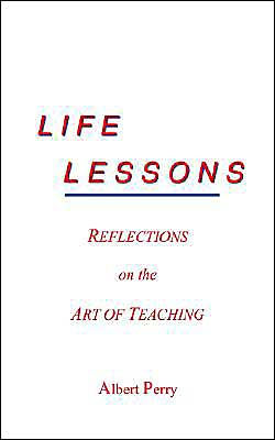 LIFE LESSONS: REFLECTIONS ON THE ART OF TEACHING