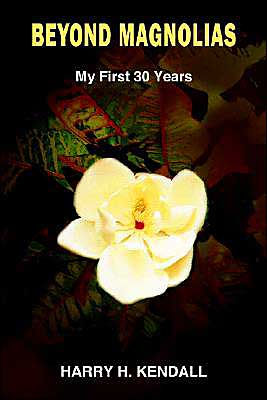 Beyond Magnolias: My First 30 Years