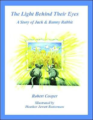 The Light Behind Their Eyes: The Story of Jack and Bunny Rabbit