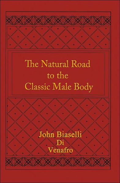 The Natural Road to the Classic Male Body