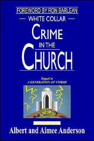 Title: White Collar Crime in the Church, Author: Albert Anderson