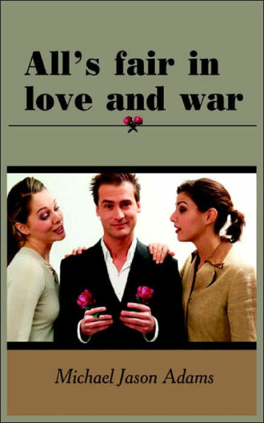 All's fair in love and war