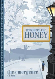 Title: Streets of Honey: The Emergence, Author: Cj Sam