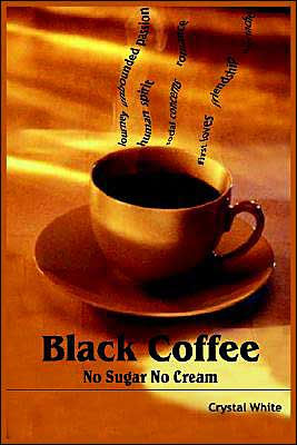 Black Coffee: No Sugar No Cream
