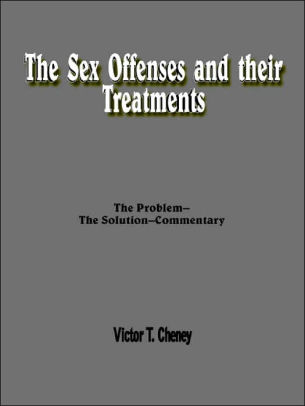 The Sex Offenses and Their Treatments: The Problem--the Solution--Commentary