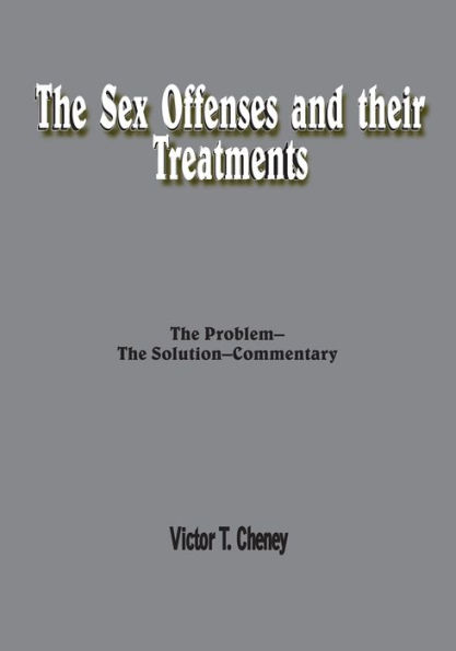 The Sex Offenses and their Treatments: The Problem--The Solution--Commentary