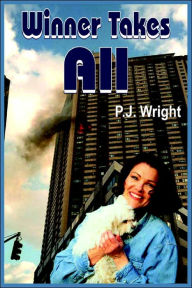 Title: Winner Takes All, Author: P J Wright