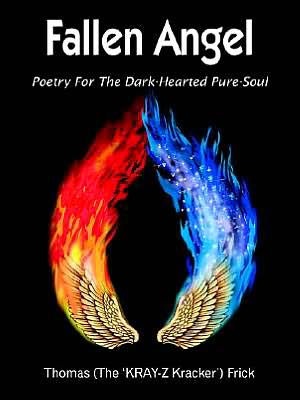 Fallen Angel: Poetry For The Dark-Hearted Pure-Soul