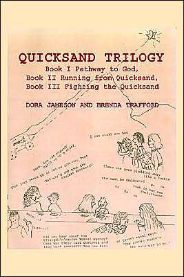 QUICKSAND TRILOGY: Book I Pathway to God, Book II Running from Quicksand, Book III Fighting the Quicksand