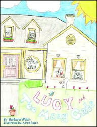 Title: Lucy and Too Many Cats, Author: Barbara Walsh Ph.D.